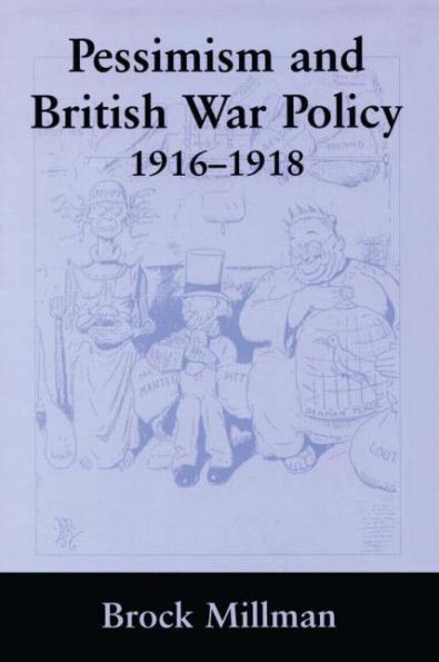 Pessimism and British War Policy, 1916-1918