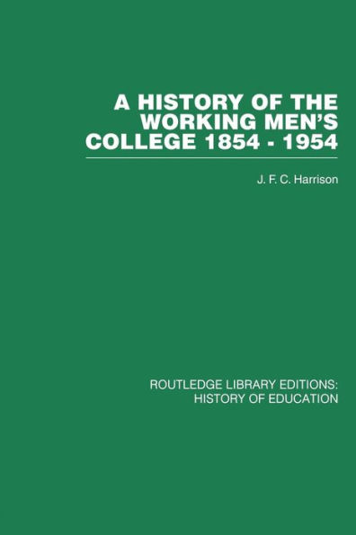 A History of the Working Men's College: 1854-1954