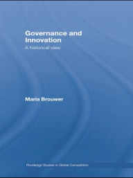 Title: Governance and Innovation: A historical view, Author: Maria Brouwer