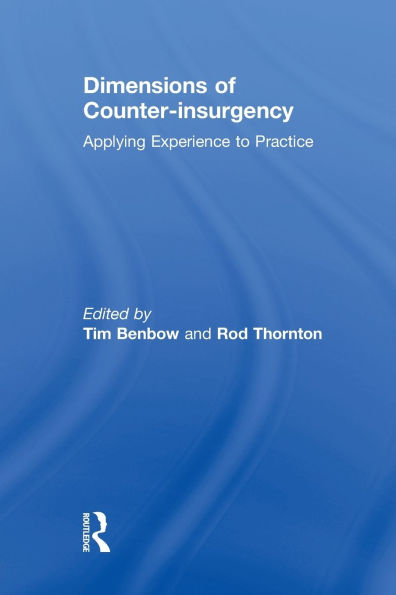 Dimensions of Counter-insurgency: Applying Experience to Practice