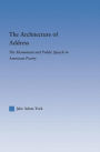 The Architecture of Address: The Monument and Public Speech in American Poetry