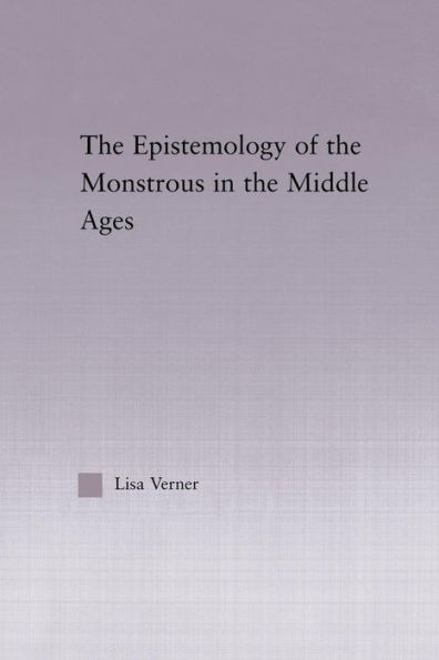 the Epistemology of Monstrous Middle Ages