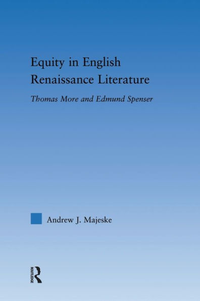 Equity English Renaissance Literature: Thomas More and Edmund Spenser
