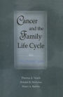 Cancer and the Family Life Cycle: A Practitioner's Guide