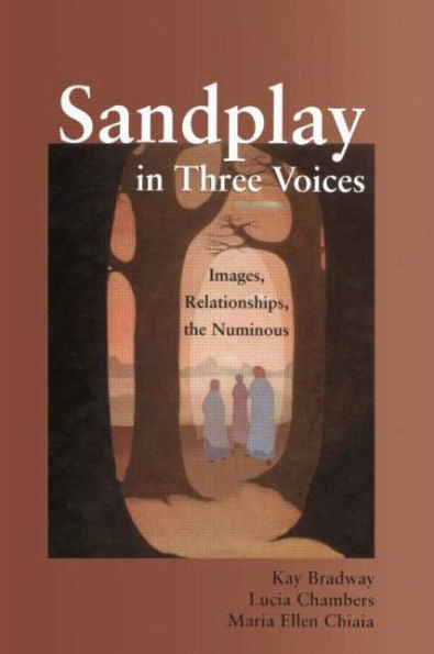 Sandplay in Three Voices: Images, Relationships, the Numinous