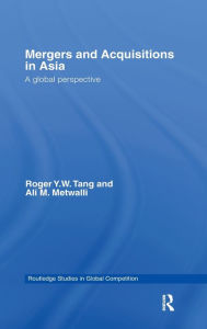 Title: Mergers and Acquisitions in Asia: A Global Perspective, Author: Roger Y.W. Tang