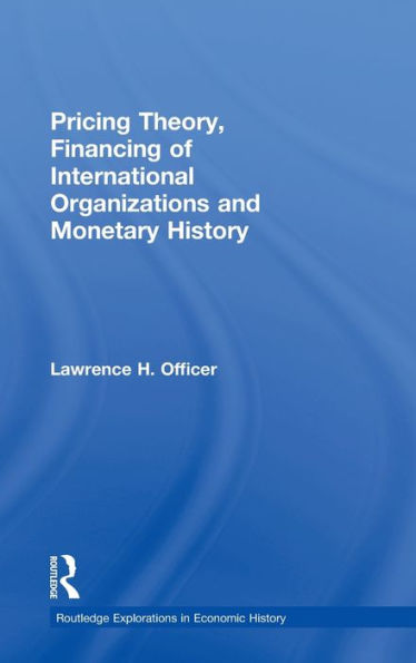 Pricing Theory, Financing of International Organisations and Monetary History / Edition 1