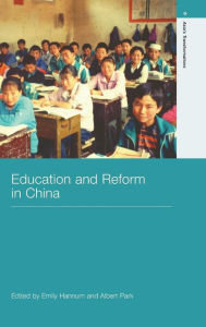 Title: Education and Reform in China / Edition 1, Author: Emily Hannum