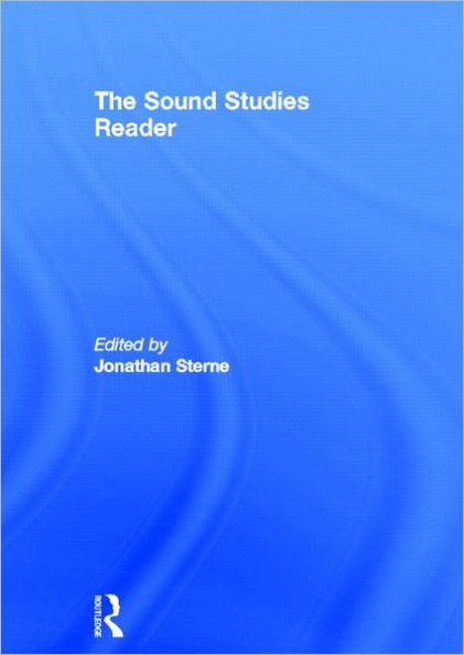 The Sound Studies Reader / Edition 1