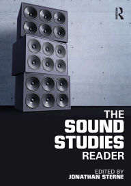 Title: The Sound Studies Reader / Edition 1, Author: Jonathan Sterne
