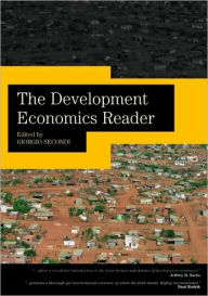 Title: The Development Economics Reader / Edition 1, Author: Giorgio Secondi
