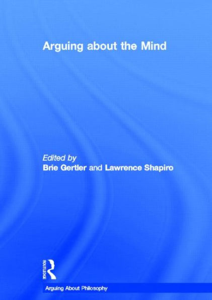 Arguing About the Mind / Edition 1