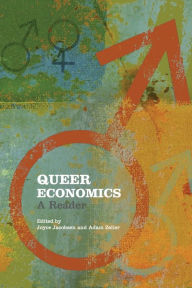 Title: Queer Economics: A Reader, Author: Joyce  Jacobsen