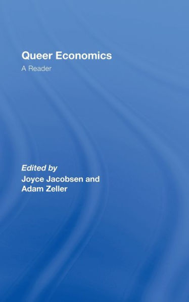Queer Economics: A Reader / Edition 1