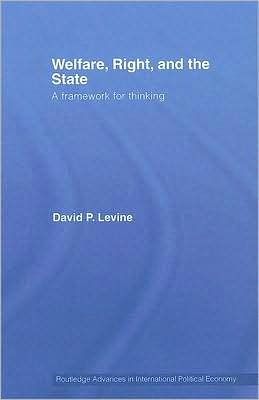 Welfare, Right and the State: A Framework for Thinking / Edition 1