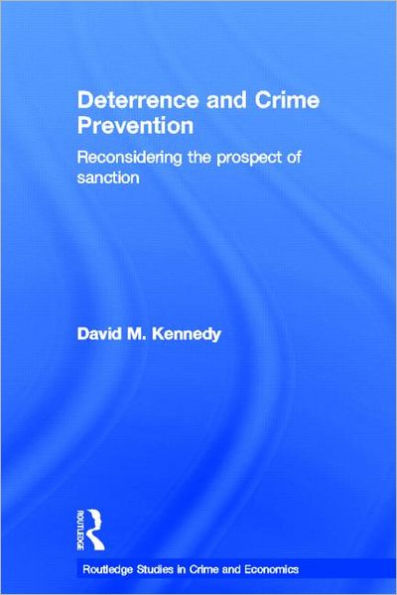 Deterrence and Crime Prevention: Reconsidering the prospect of sanction