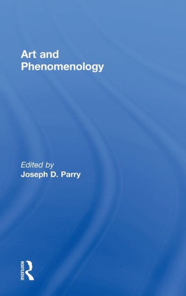 Art and Phenomenology / Edition 1