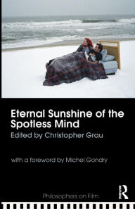 Title: Eternal Sunshine of the Spotless Mind / Edition 1, Author: Christopher Grau