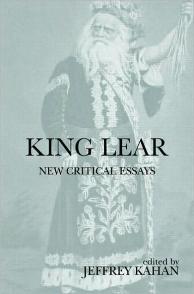 King Lear: New Critical Essays