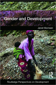 Title: Gender and Development / Edition 2, Author: Janet Momsen
