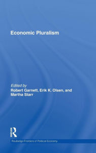 Title: Economic Pluralism / Edition 1, Author: Robert F Garnett Jr