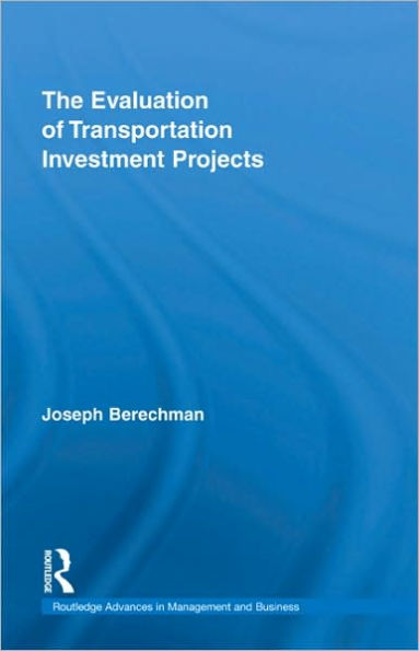 The Evaluation of Transportation Investment Projects / Edition 1