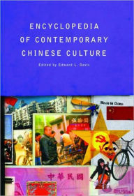 Title: Encyclopedia of Contemporary Chinese Culture / Edition 1, Author: Edward L. Davis