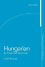 Hungarian: An Essential Grammar / Edition 2