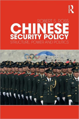 Chinese Security Policy Structure Power And Politics Edition 1