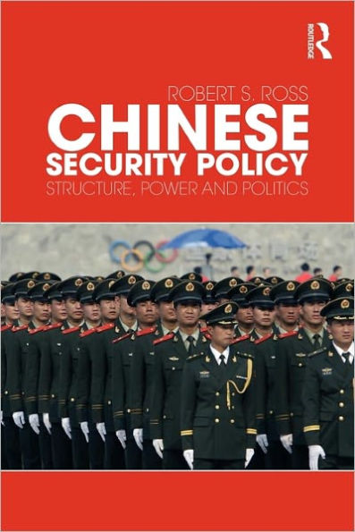 Chinese Security Policy: Structure, Power and Politics / Edition 1