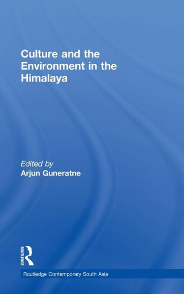 Culture and the Environment in the Himalaya / Edition 1