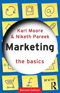 Title: Marketing: The Basics / Edition 2, Author: Karl Moore