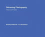 Reframing Photography: Theory and Practice / Edition 1