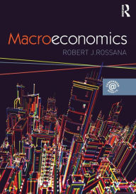 Title: Macroeconomics / Edition 1, Author: Robert J. Rossana