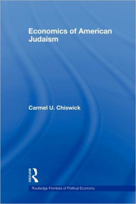 Title: Economics of American Judaism / Edition 1, Author: Carmel Chiswick