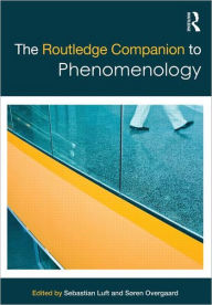 Title: The Routledge Companion to Phenomenology / Edition 1, Author: Sebastian Luft