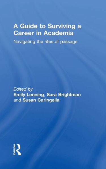 A Guide to Surviving a Career in Academia: Navigating the Rites of Passage