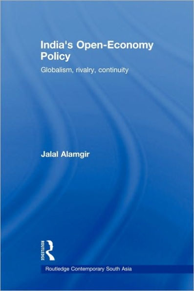India's Open-Economy Policy: Globalism, Rivalry, Continuity
