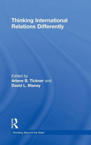 Title: Thinking International Relations Differently, Author: Arlene Tickner
