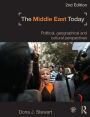 The Middle East Today: Political, Geographical and Cultural Perspectives / Edition 2