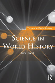 Title: Science in World History / Edition 1, Author: James Trefil