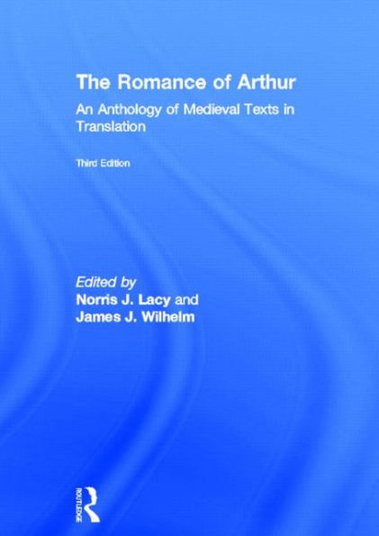 The Romance of Arthur: An Anthology Medieval Texts Translation