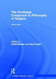 Title: Routledge Companion to Philosophy of Religion / Edition 2, Author: Chad Meister