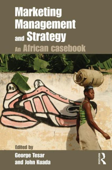 Marketing Management and Strategy: An African Casebook