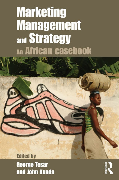 Marketing Management and Strategy: An African Casebook