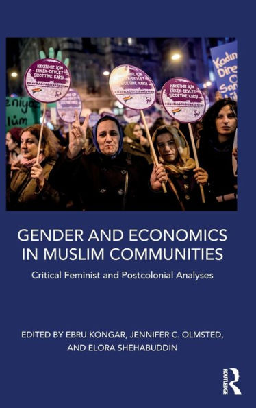 Gender and Economics in Muslim Communities: Critical Feminist and Postcolonial Analyses