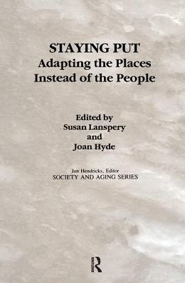 Staying Put: Adapting the Places Instead of People