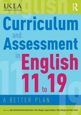 Curriculum and Assessment in English 11 to 19: A Better Plan / Edition 1