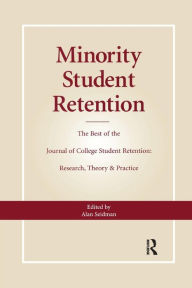 Title: Minority Student Retention: The Best of the 