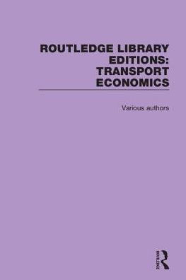 Routledge Library Editions: Transport Economics